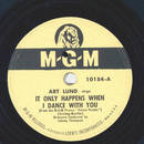 Art Lund - It only happens when I dance with you / May I...