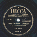 Ink Spots - Thats where I came in / You cant see the sun...