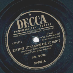 Ink Spots - Either its love or it isnt / I get the blues when it rains