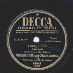 Andrews Sisters and Carmen Miranda - I see, I see / The Wedding Samba