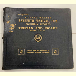 Richard Wagner Bayreuth Festival.1928 - Tristan und Isolde Volume 3 Act III. (3 Platten)