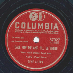 Gene Autry - Call for me and Ill be there / Yesterdays Roses