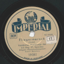 Verstärktes Musikkorps des Inf.-Reg.67 Spandau - Schneidige Truppe / Fliegermarsch