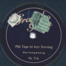 Herrengesang - Zwei verlassene Italiener / Alle Tage ist kein Sonntag