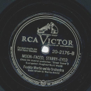 Freddy Martin - What good would the moon be? / Moon-faced, starry-eyed