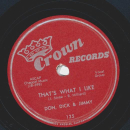 Don, Dick & Jimmy - You cant have your cake and eat it too / Thats what I like