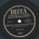 Ink Spots - What can you do? / More of the same sweet you