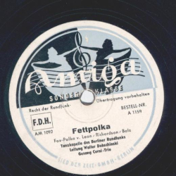 Corni-Trio / Tanzkapelle des Berliner Rundfunks - Fettpolka / Was eine Frau im Frühling träumt