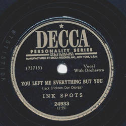 Ink Spots - You left me everything but you / My reward