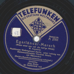 Musikkorps Wachregiment Berlin, Friedrich Ahlers - Egerländer-Marsch / Aller Ehren ist Oesterreich voll