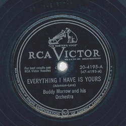 Buddy Morrow - Everything I have is yours / It never entered my mind