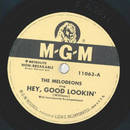 The Melodeons - Hey, good lookin / Dont tell a lie about...