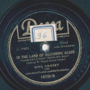 Bing Crosby - Arent you glad youre you / In the Land of Beginning again