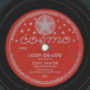 Tony Pastor - Sioux City Sue / Loop-de-loo