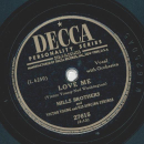 Mills Brothers - Love me / Who knows Love 