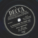 Mills Brothers - A Shoulder to weep on / Someone Loved Someone