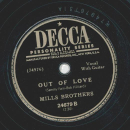 Mills Brothers - Out of Love / Lora-Belle Lee