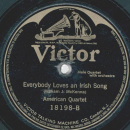 Henry Burr / American Quartet - Twas only an Irishmans dream / Everybody loves an Irish Song