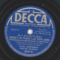 Paul Whiteman - When I go a dreamin / Theres no place like your arms