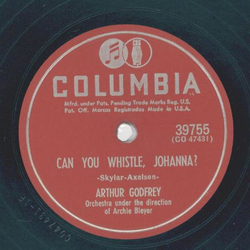 Arthur Godfrey - Can you whistle, Johanna? / Busybody