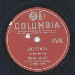 Arthur Godfrey - Can you whistle, Johanna? / Busybody