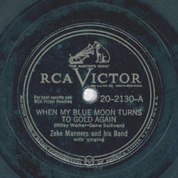 Zeke Manners - When my Blue Moon turns to Gold again / I betcha my Heart I Love You