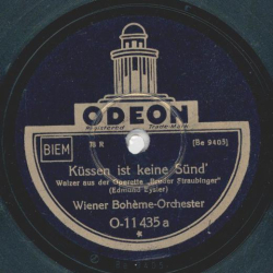 Wiener Bohème-Orchester - Küssen ist keine Sünd / Wie mein Ahnl zwanzig Jahr