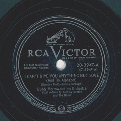 Buddy Morrow - I cant give you anything but Love / Our Song of Love