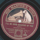 Gracie Fields - Over the Garden Wall / Ill be good because of you