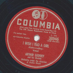 Arthur Godfrey - The Ukulele Song / I wish I had a girl