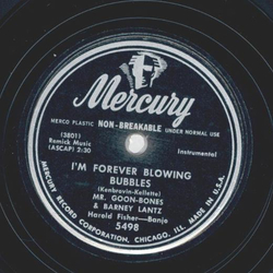 Mr. Goon-Bones & Barney Lantz - Im forever blowing Bubbles / Crazy Bone Rag