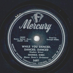 Georgia Gibbs - While you danced, danced, danced / While were young