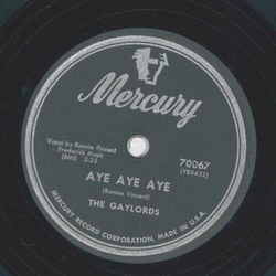 The Gaylords - Tell me youre mine / Aye aye aye