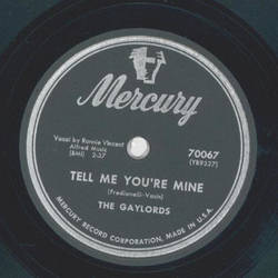 The Gaylords - Tell me youre mine / Aye aye aye