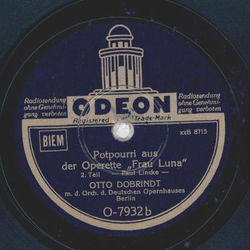 Otto Dobrindt - Potpourri aus der Operette: Frau Luna, Teil I und II