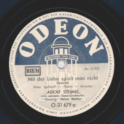 Heinz Müller, Adolf Steimel - Mit der Liebe spielt man nicht! / Junger Mann aus gutem Hause