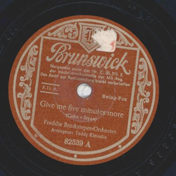 Freddie Brocksieper Orchestra - Give Me Five Minutes More / I Know that You Know