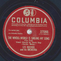 Les Brown - I guess Ill get the Papers / The whole World is singing my Song