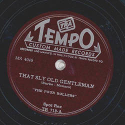 The Four Rollers - That sly old Gentleman / Down Where the trade winds blow