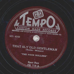 The Four Rollers - That sly old Gentleman / Down Where the trade winds blow