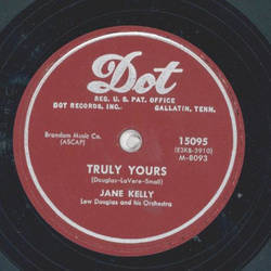 Jane Kelly - Truly Yours / Love me now