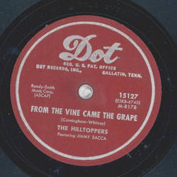 The Hilltoppers - Time will tell / From the Vine came the Grape