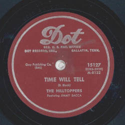 The Hilltoppers - Time will tell / From the Vine came the Grape