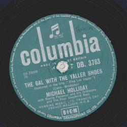 Michael Holliday - Hot Diggity / The Gal with the yaller Shoes