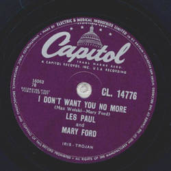 Les Paul, Mary Ford - I dont want you no more / Strollin Blues