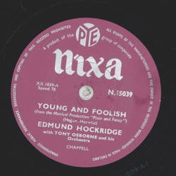 Edmund Hockridge  - Young and foolish / Sixteen Tons