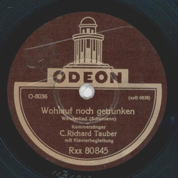 C. Richard Tauber - Wohlauf noch getrunken / Der Lindenbaum