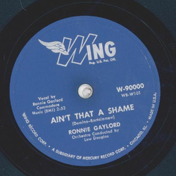 Ronnie Gaylord - Che Ser, Ser / Aint that a Shame