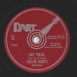 Chester Budneys Orchestra - May Polka / Wise Drunk Polka