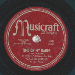 Walter Gross - Time on my Hands / Orchids in the Moonlight 